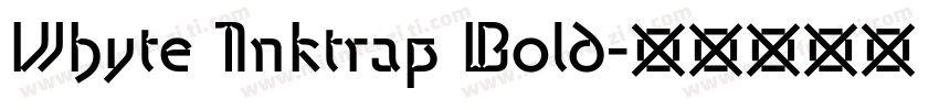 Whyte Inktrap Bold字体转换